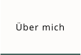 Über mich